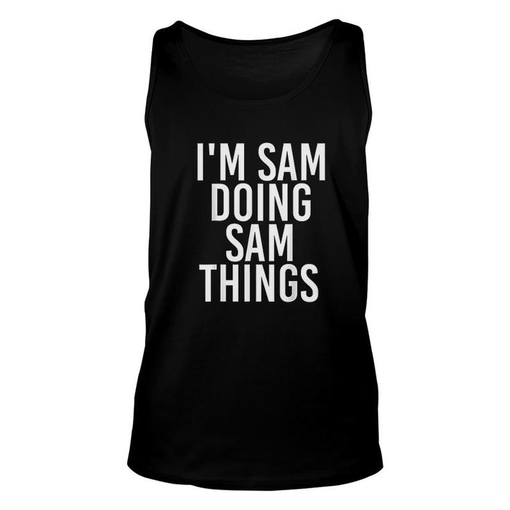 I Am Sam Doing Sam Things Unisex Tank Top