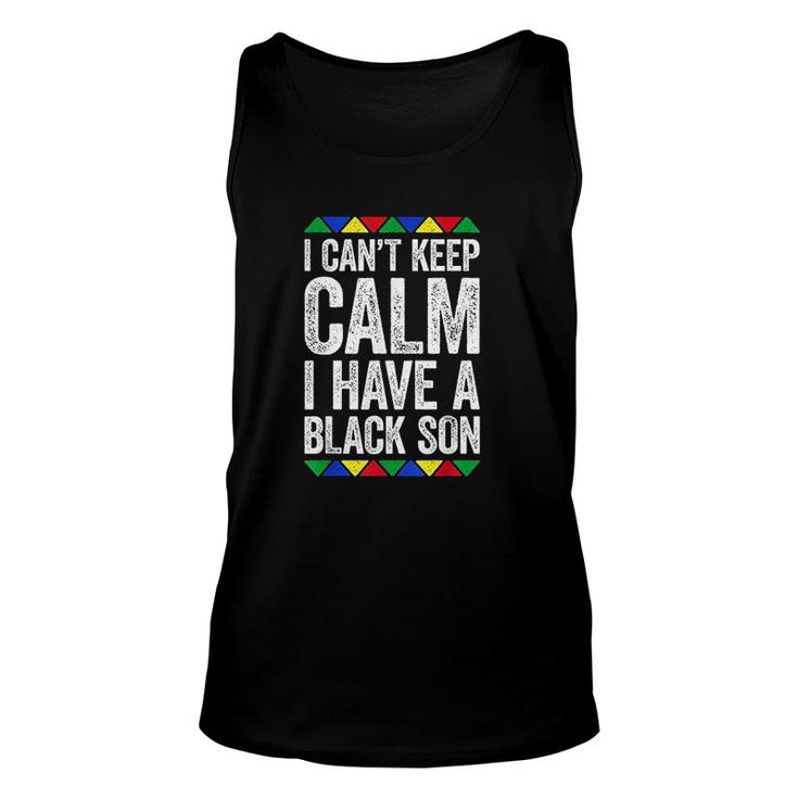 I Cant Keep Calm I Have A Son Unisex Tank Top