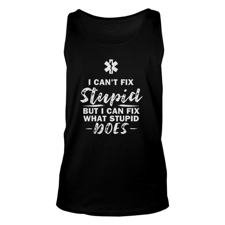 I Cantf Fix Stupid What Stupid Does Unisex Tank Top