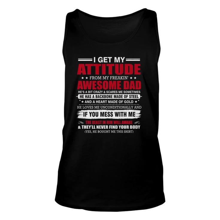 I Get My Attitude From My Freaking Awesome Dad Funny Family Unisex Tank Top