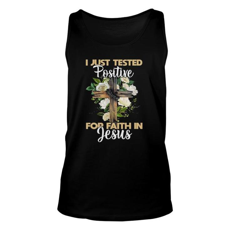 I Just Tested Positive For Faith In Jesus Christian God Unisex Tank Top