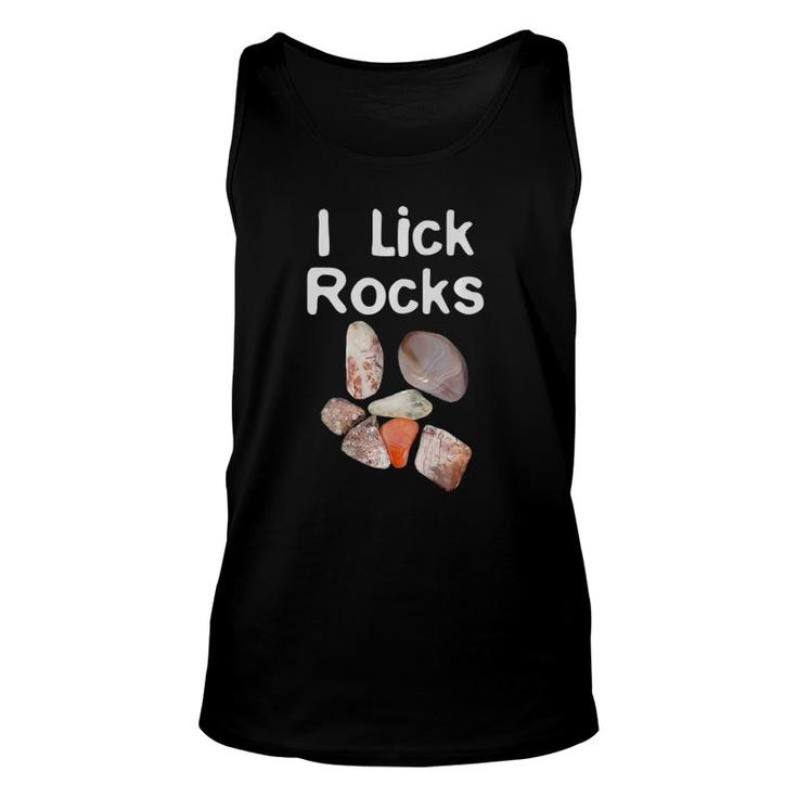 I Lick Rocks Agate Collector Geologist Mineral Design  Unisex Tank Top