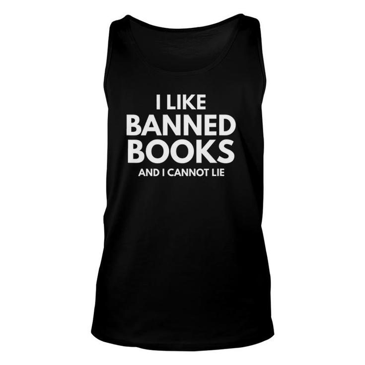 I Like Banned Books And I Cannot Lie Banned Books Week Unisex Tank Top