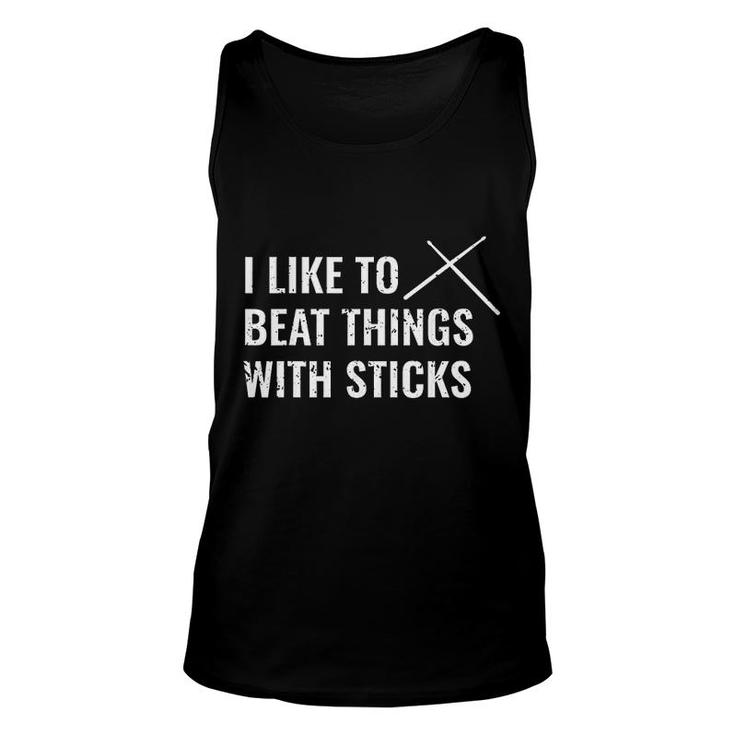 I Like To Beat Things With Sticks Unisex Tank Top