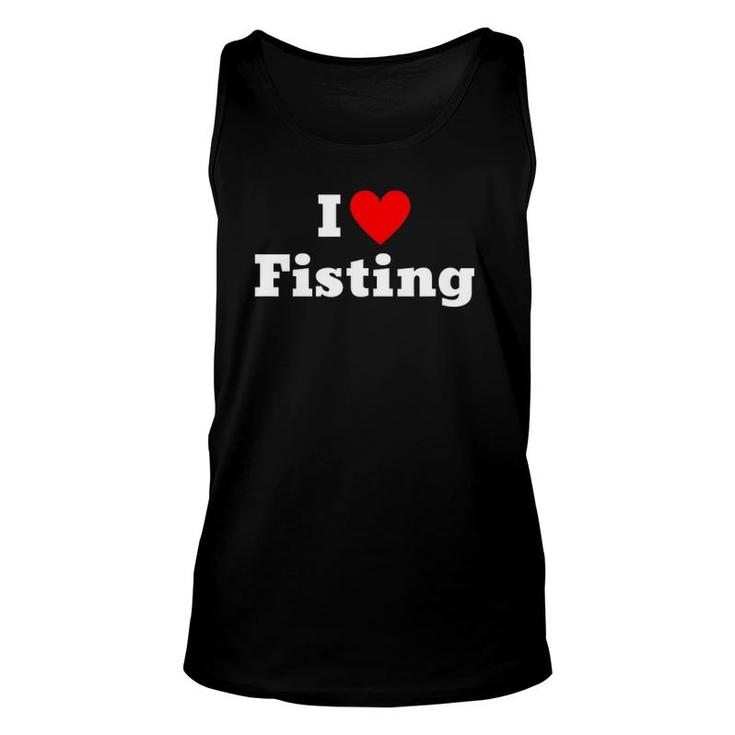 I Love Fisting With A Heart Unisex Tank Top