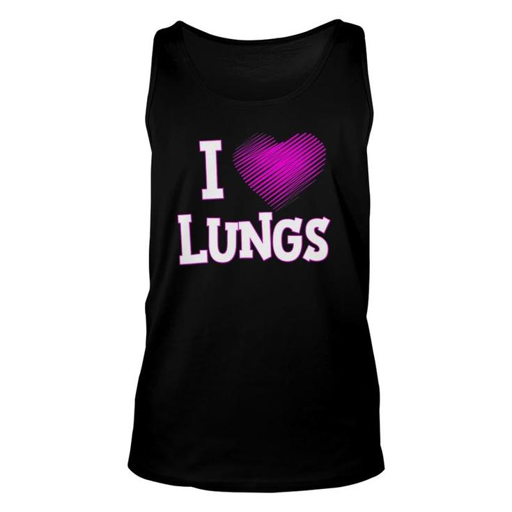 I Love Lungs Respiratory Therapist Therapy Unisex Tank Top