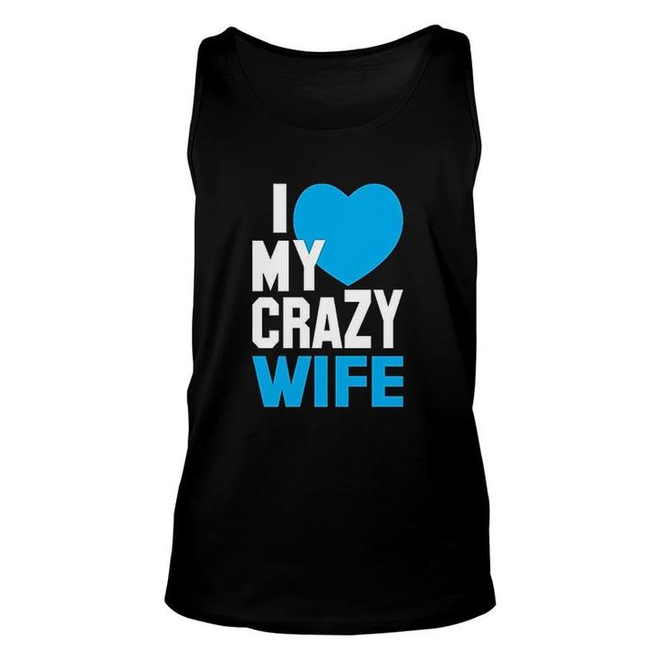 I Love My Crazy Wife Unisex Tank Top