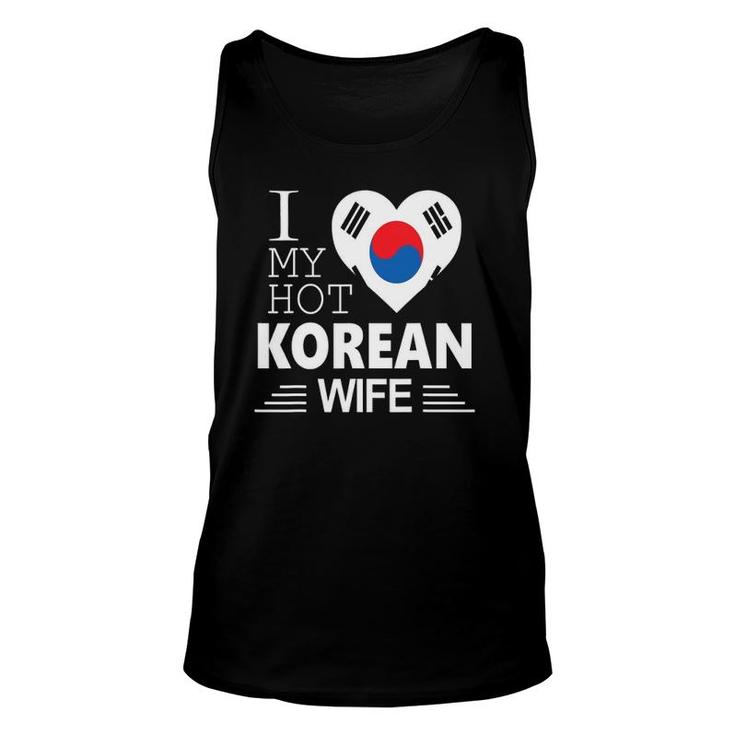 I Love My Hot Korean Wife Korean Flag Unisex Tank Top