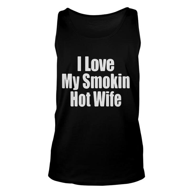 I Love My Smoking  Wife Unisex Tank Top
