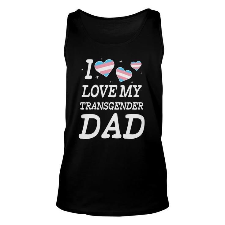I Love My Transgender Dad Trans Pride Parade Unisex Tank Top