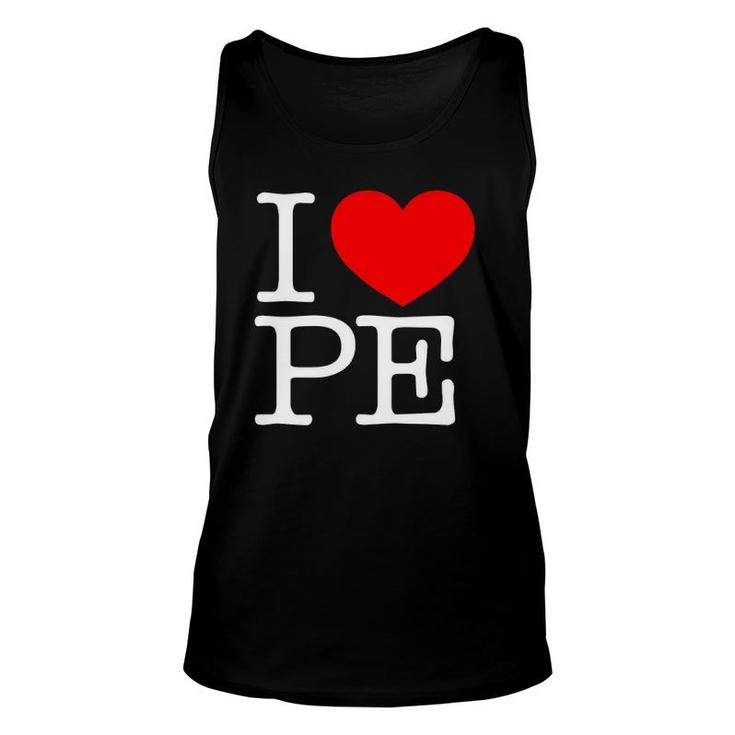 I Love Pe Red Heart Physical Education Unisex Tank Top