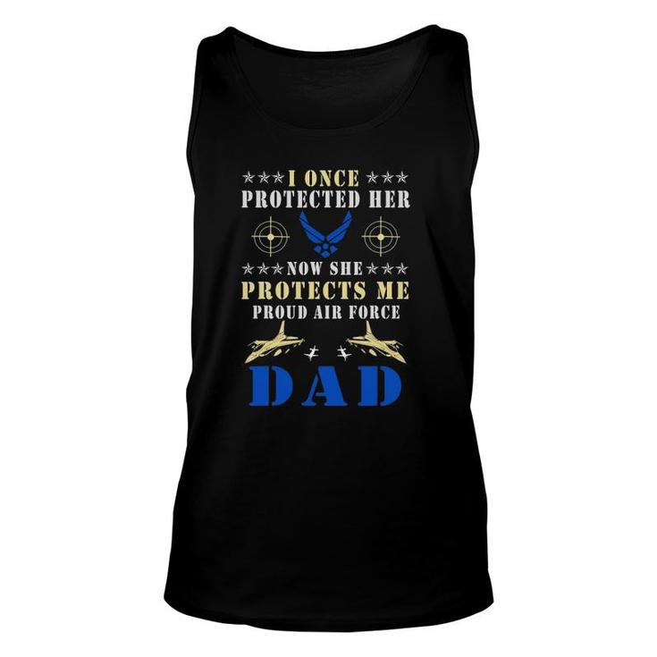 I Once Protected Her Proud Us Air Force Dad Unisex Tank Top