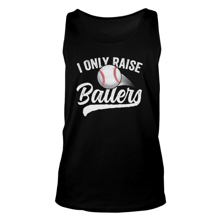 I Only Raise Ballers Baseball Mom Mother Dad Father Unisex Tank Top