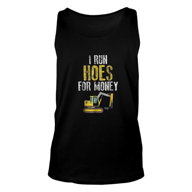 I Run Hoes For Money Funny Construction Worker Humor Unisex Tank Top