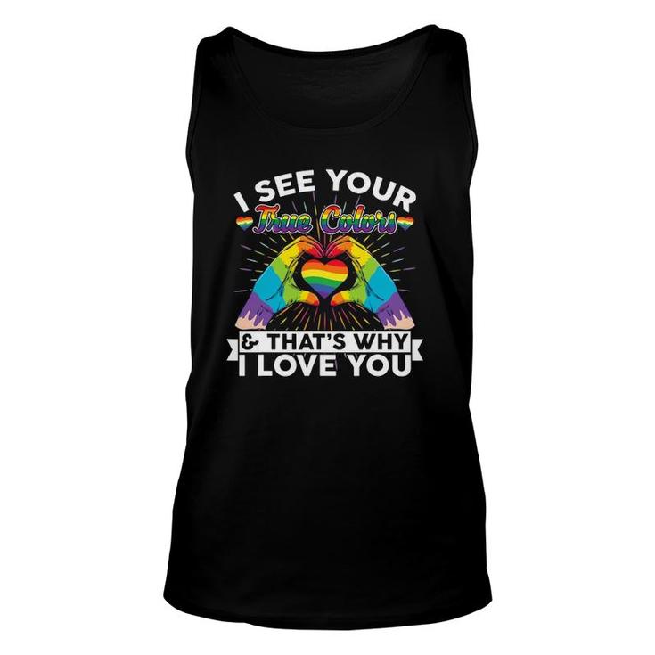 I See Your True Colors That's Why I Love You Lgbt Pride Unisex Tank Top