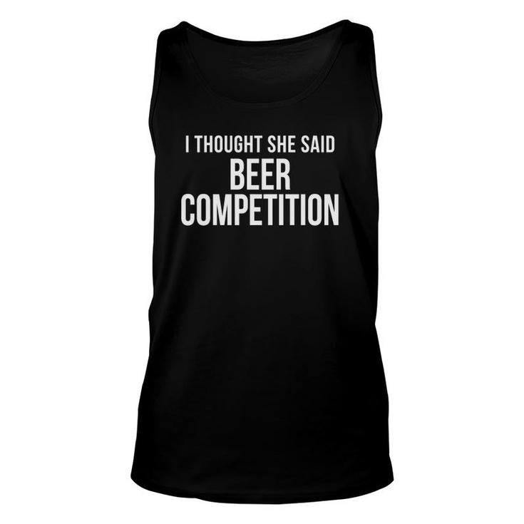 I Thought She Said Beer Competition Funny Cheer Dad  Unisex Tank Top