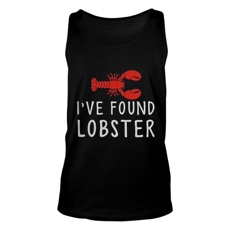 I Ve Found My Lobster Unisex Tank Top
