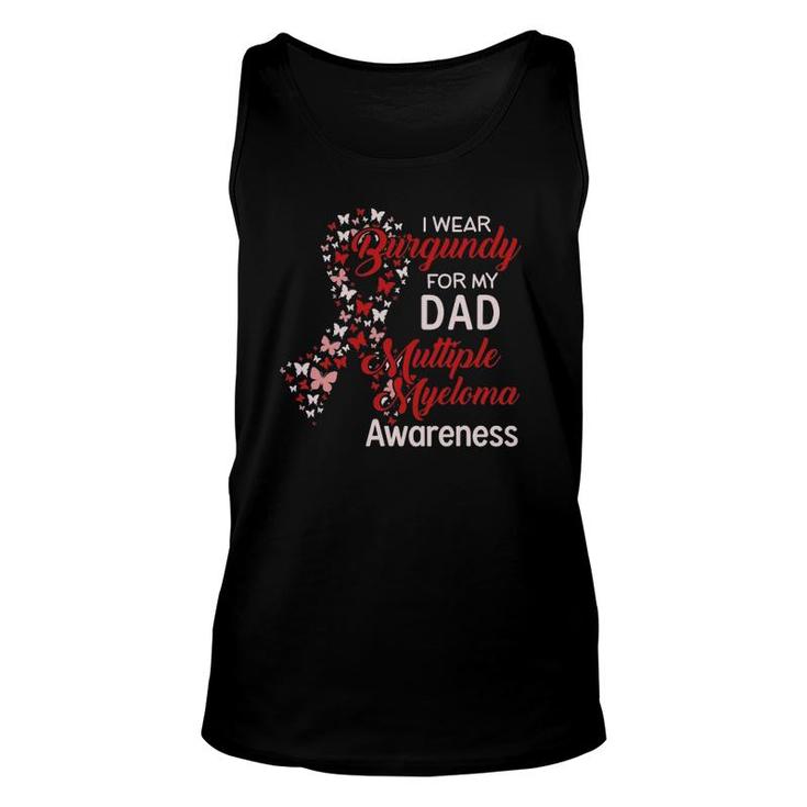 I Wear Burgundy For My Dad Multiple Myeloma Awareness Unisex Tank Top