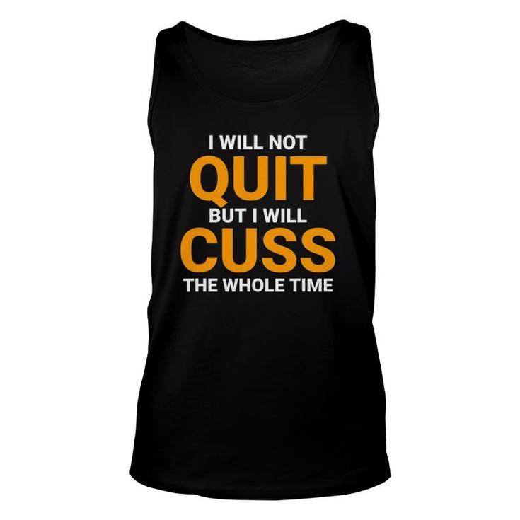 I Will Not Quit But I Will Cuss The Whole Time Swagazon Unisex Tank Top