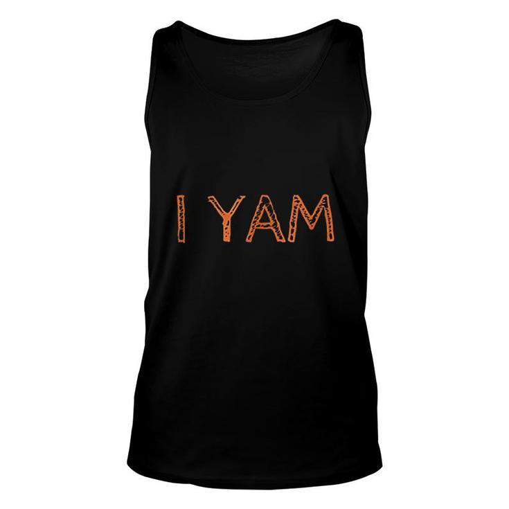 I Yam Funny Gift For Celebrations Unisex Tank Top I Yam Funny Gift For Celebrations Unisex Tank Top