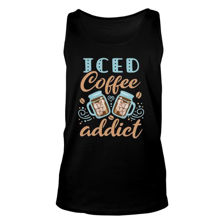 Iced Coffee Addict Cold Brew Caffeine Lover Cute Women  Unisex Tank Top