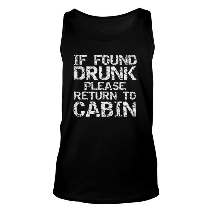 If Found Drunk Please Return To Cabin  Funny Cruise Tee Unisex Tank Top