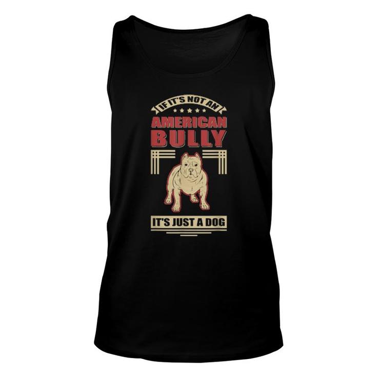 If It's Not An American Bully Dog Owner American Bully  Unisex Tank Top