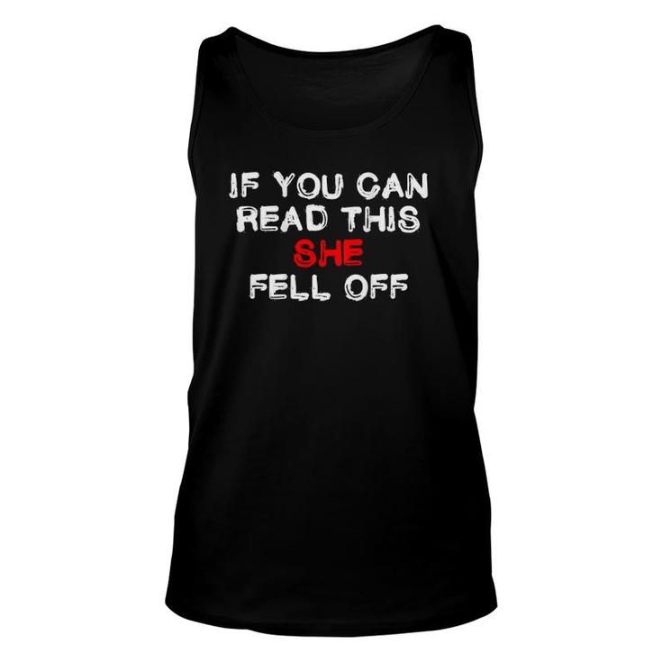 If You Can Read This She Fell Off Funny Biker Gift Unisex Tank Top
