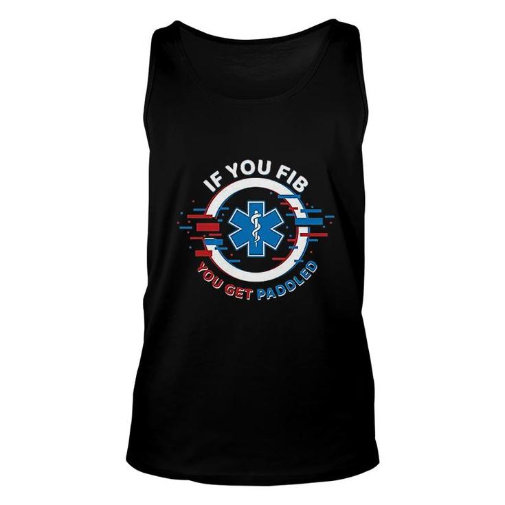 If You Fib You Get Paddled Unisex Tank Top