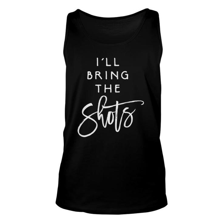 Womens I'll Bring The Shots Drinking Party Group Matching Tank Top
