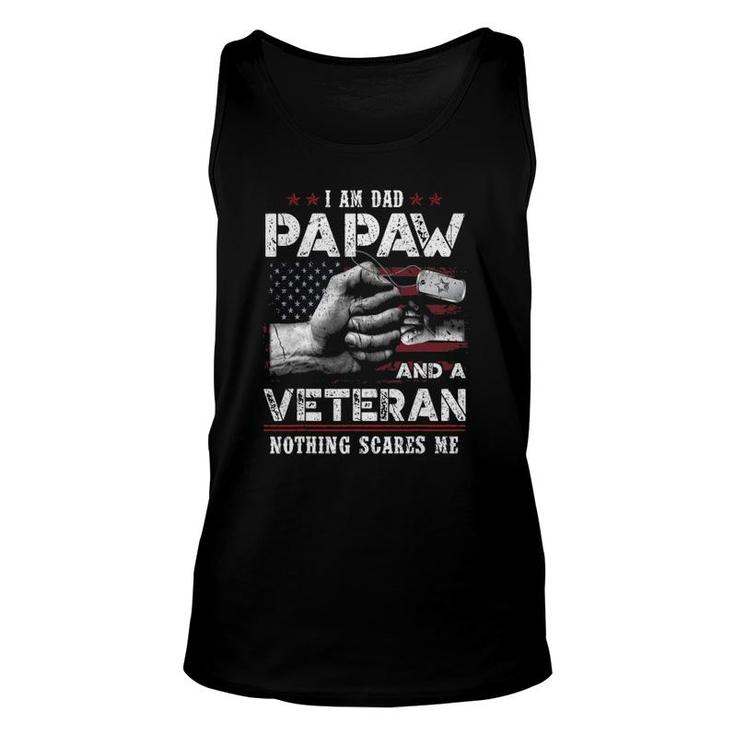I'm A Dad Papaw Veteran Nothing Scares Me Fathers Day Unisex Tank Top