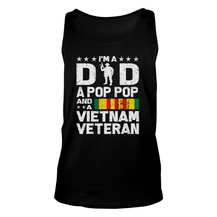 I'm A Dad Pop Pop Vietnam Veteran  Fathers Day Gift Men Unisex Tank Top