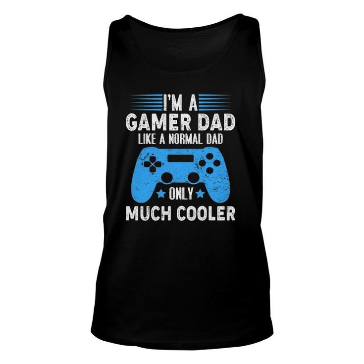 I'm A Gaming Dad Video Gamer Geeks Daddy Gamer Dad Gaming Unisex Tank Top