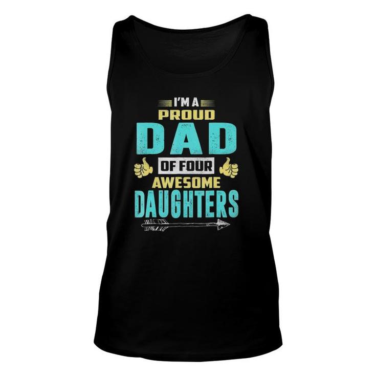 I'm A Proud Dad Of Four Awesome Daughters Unisex Tank Top