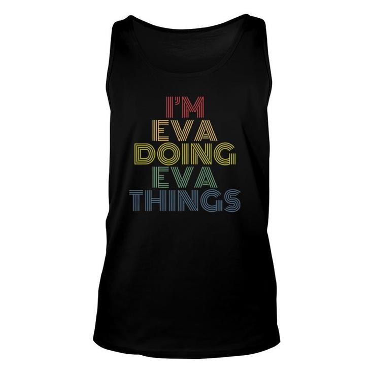 I'm Eva Doing Eva Things Personalized Name Unisex Tank Top