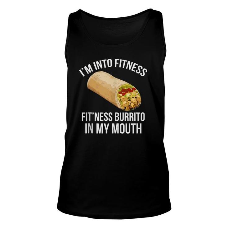 I'm Into Fitness  - Fitness Burrito In My Mouth Tank Top Unisex Tank Top