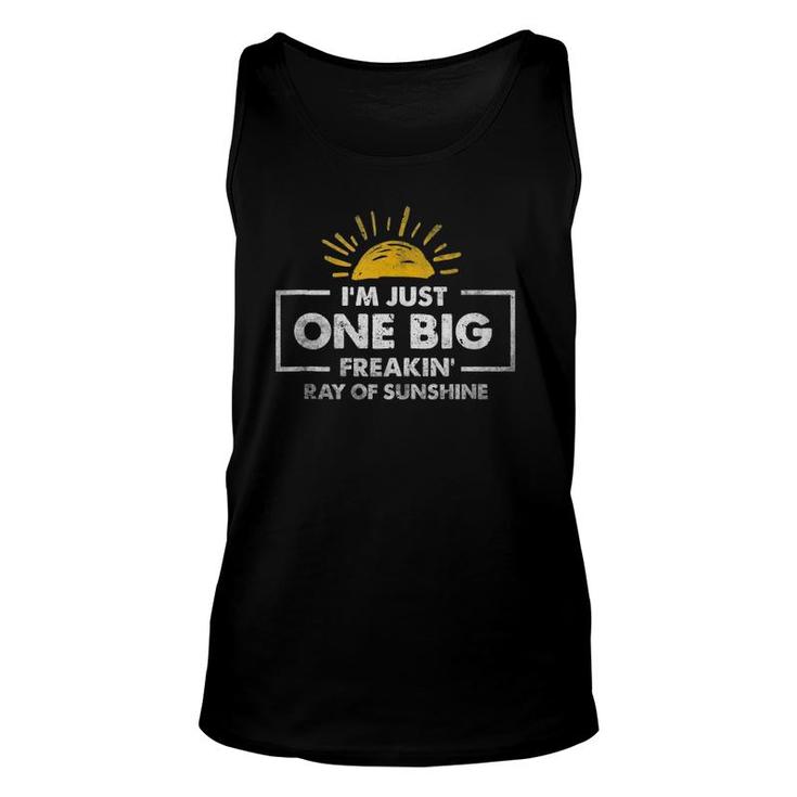 I'm Just One Big Freakin' Ray Of Sunshine Distressed  Unisex Tank Top