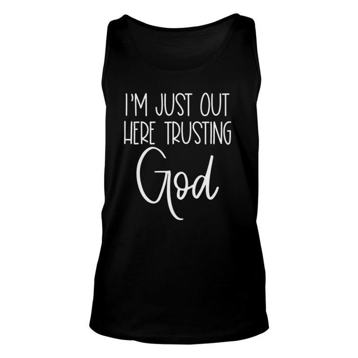 I'm Just Out Here Trusting God Confidence Believe Christian Unisex Tank Top