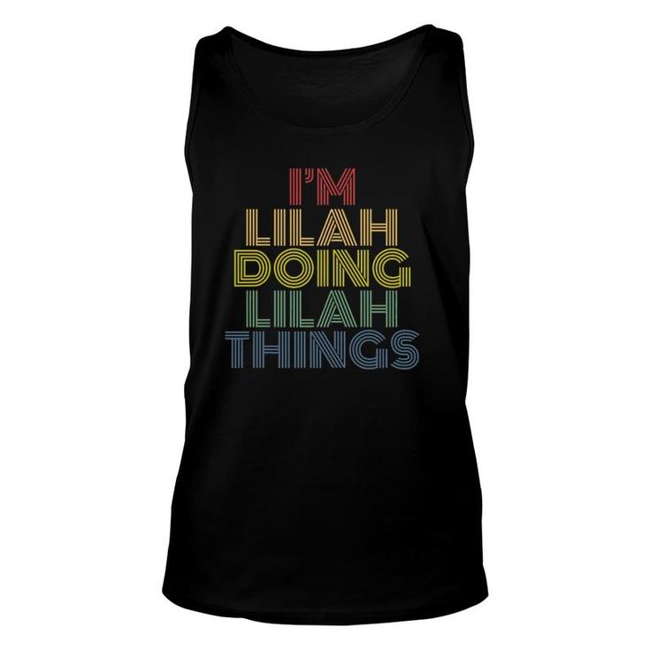 I'm Lilah Doing Lilah Things Personalized Name Unisex Tank Top