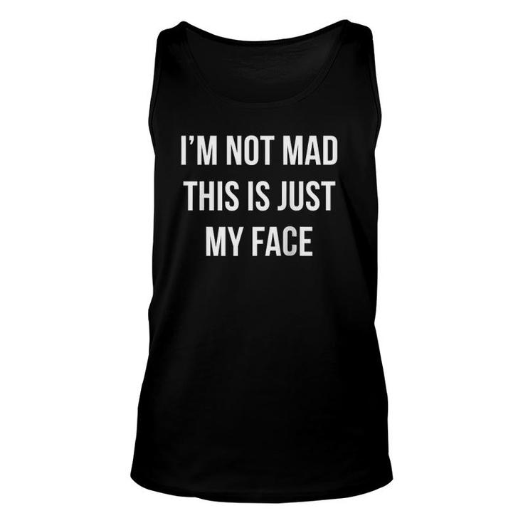 I'm Not Mad - This Is Just My Face - Raglan Baseball Tee Unisex Tank Top