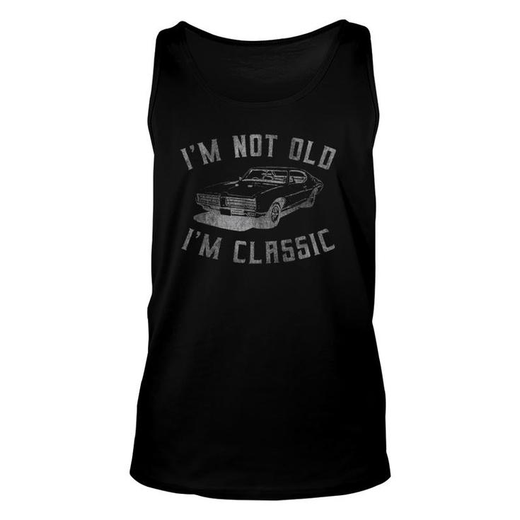 I'm Not Old I'm Classic Funny Car Graphic - Mens & Womens  Unisex Tank Top
