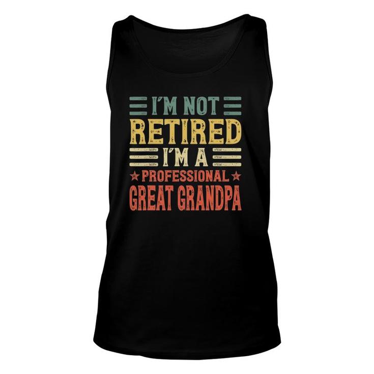 Mens I'm Not Retired I'm A Professional Great Grandpa Retirement Tank Top