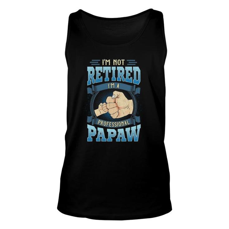 Mens I'm Not Retired I'm A Professional Papaw Father's Day Tank Top
