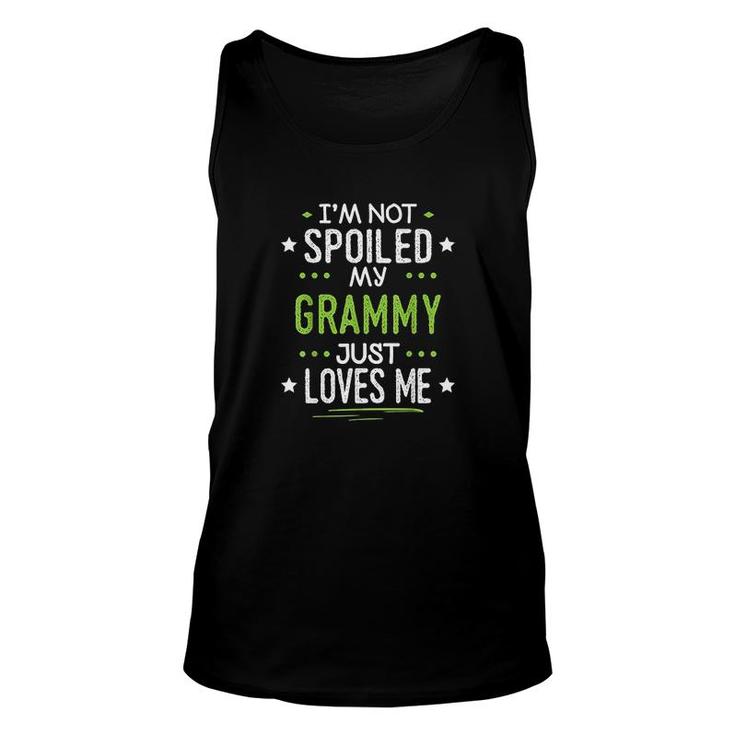 I'm Not Spoiled My Grammy Just Loves Me Unisex Tank Top