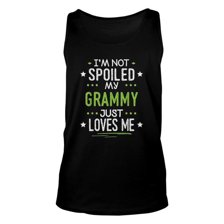 Im Not Spoiled My Grammy Just Loves Me Unisex Tank Top