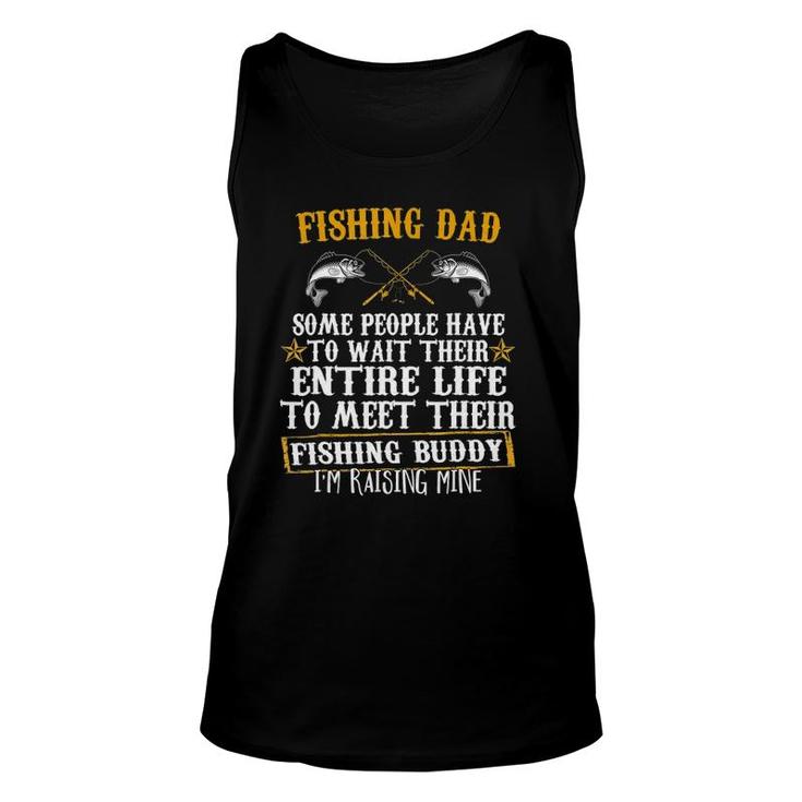 I'm Raising My Fishing Buddy Dad Father's Day Gift Unisex Tank Top