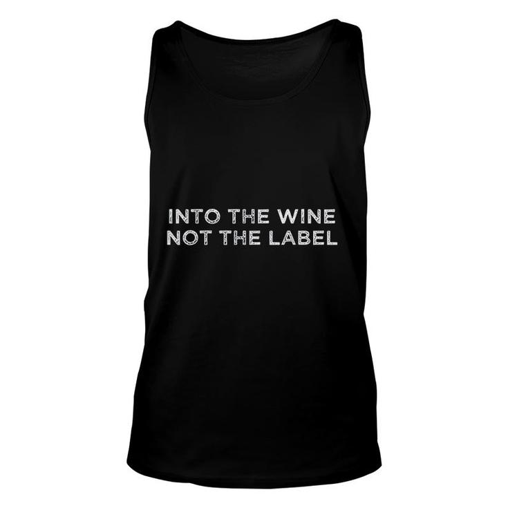 Into The Wine Not The Label Unisex Tank Top