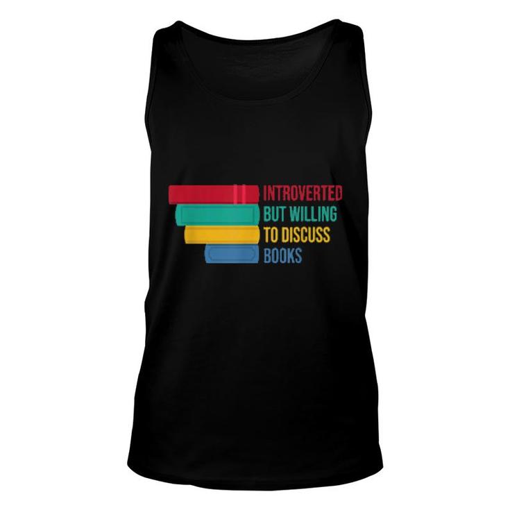 Introverted But Willing To Discuss Books  Unisex Tank Top
