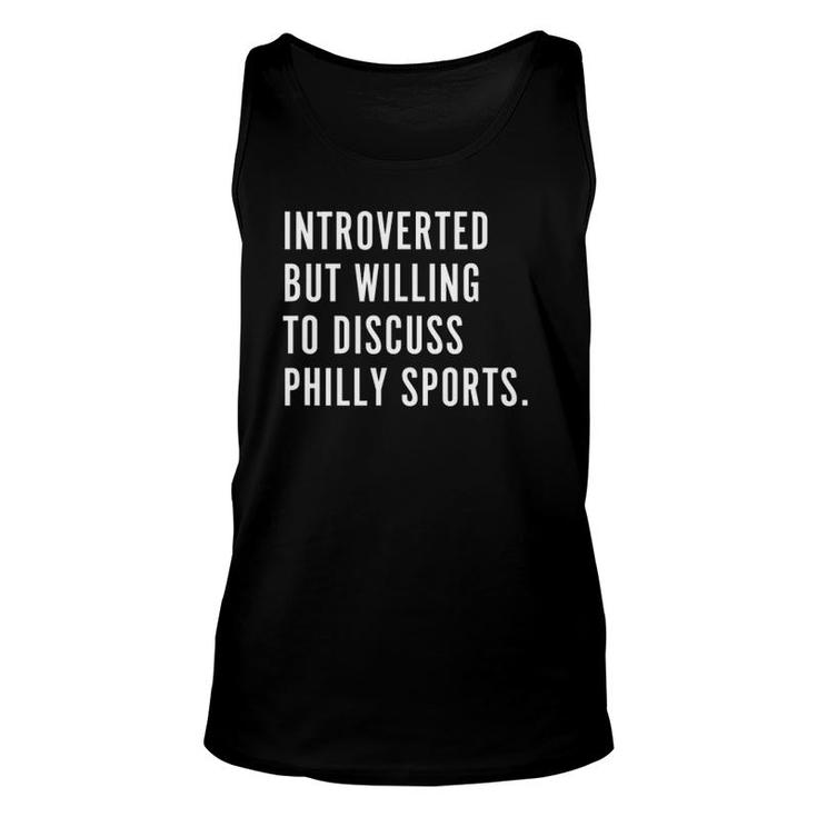 Introverted But Willing To Discuss Philly Sports Fan Gift Unisex Tank Top