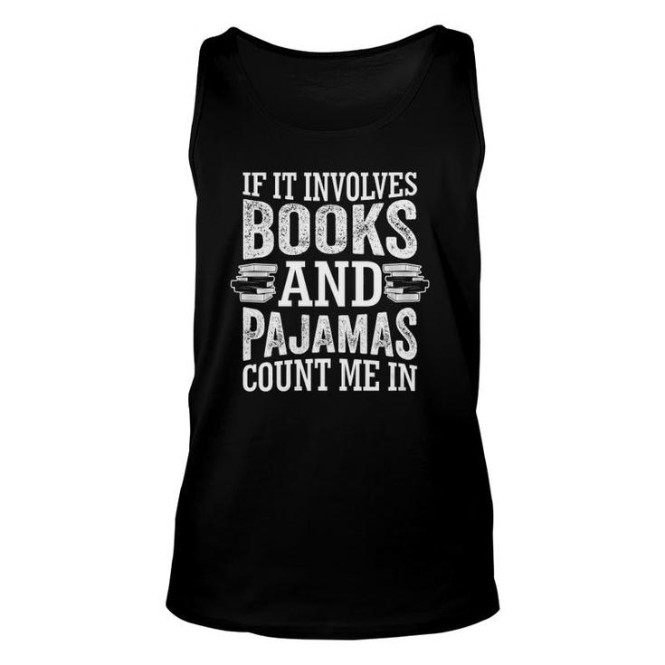 Womens If It Involves Books And Pajamas Count Me In Book Lover V-Neck Tank Top